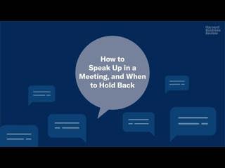 How to Speak up in Meetings (and When to Hold Back)