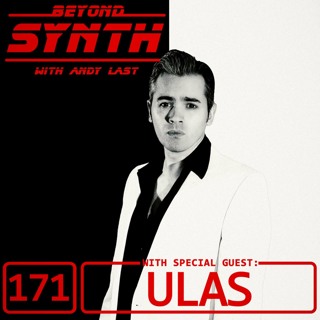 Beyond Synth - 171 - ULAS