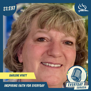 S1-E97 | Everyday Eurasia | Darlene Hyatt