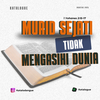 Murid Sejati Tidak Mengasihi Dunia