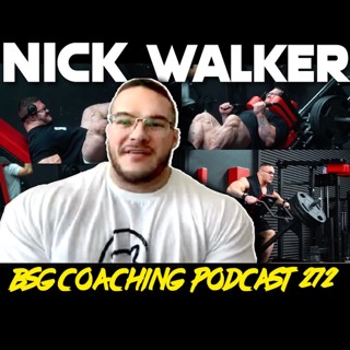 Blood Sweat & Gear 272 Nick Walker : Updates & Fresh Training Approach