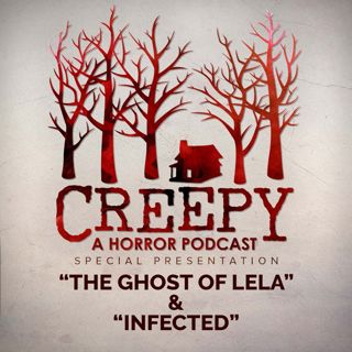 The Ghost of Lela & Infected