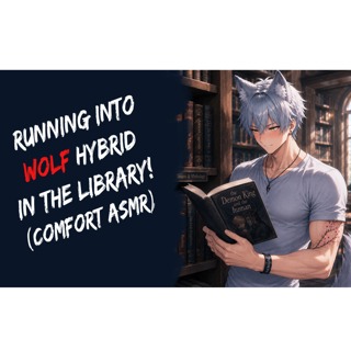 Running Into Wolf Hybrid In The Library! (Comfort ASMR)