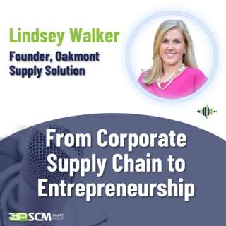 From Corporate Supply Chain to Entrepreneurship, with Oakmont Founder, Lindsey Walker