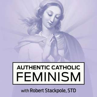 Triumph of the Feminine Genius Through Mary