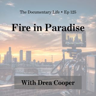 Fire in Paradise with Drea Cooper