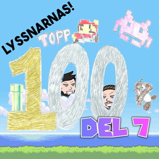 Avsnitt 118 - Lyssnarnas topp 100 del 7!