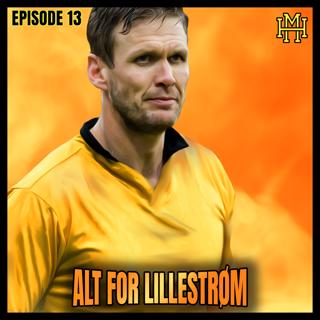 Episode #13: Alt for Lillestrøm