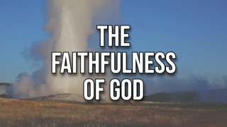 The Faithfulness of God