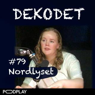 #79 - Nordlyset, med Veronica Danielsen