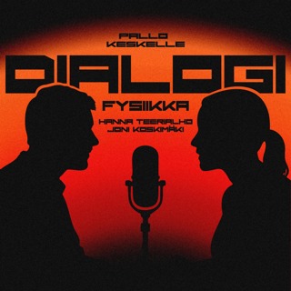 Dialogi #1: Fysiikka