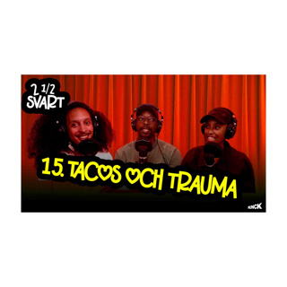 15. Tacos och trauma