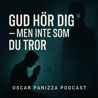 Gud hör dig – men inte som du tror