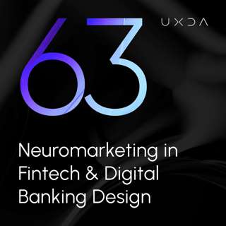 #63 Neuromarketing in Fintech & Digital Banking Design
