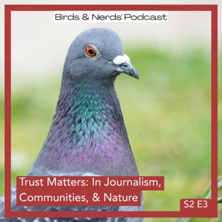 Trust Matters: In Journalism, Communities, and Nature | Craig Newmark & Sally Lehrman | Birds & Nerds