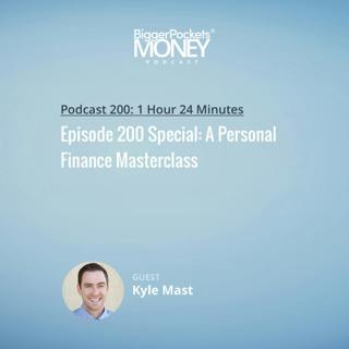 200: Episode 200 Special: A Personal Finance Masterclass with Kyle Mast