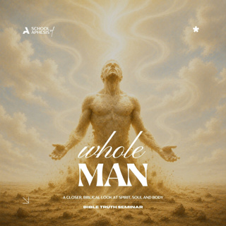 Bible Truth: Man is a Soul