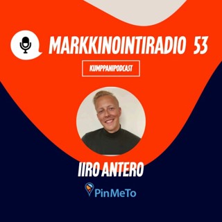 Jakso 53: Iiro Antero: Ota oma verkkopresenssi haltuun!