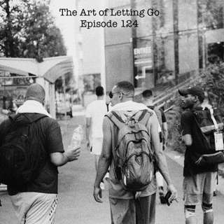 The Art of Letting Go EP 124 (Black and Gay with James Lott Jr. and Kolby Hill)