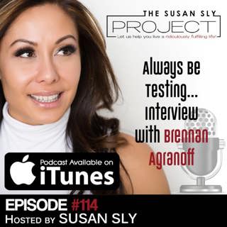 114. Always Be Testing...Interview with Brennan Agranoff