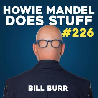 Family Reunion with Bill Burr & Billy Corgan | Howie Mandel Does Stuff #226