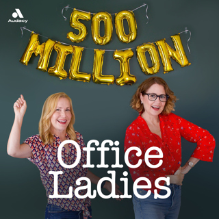 500 Million Downloads & The Original Office Ladies Pilot!