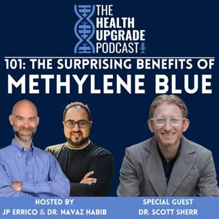 101: The Surprising Benefits of Methylene Blue ft. Dr. Scott Sherr