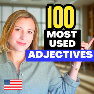 100 Most Common Adjectives for Everyday English