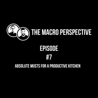 Episode 7 - Absolute MUSTs for a Productive Kitchen!!