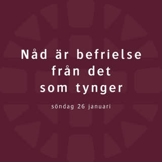 Nåd är befrielse från det som tynger – Robert Eriksson