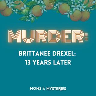 [Update] Brittanee Drexel: The 13-Year Mystery Solved