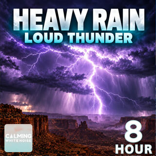 Heavy Rain and Echoing Thunder | 8 Hour Canyon Storm Sounds