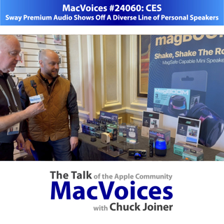 MacVoices #24060: CES - Sway Premium Audio Shows Off A Diverse Line of Personal Speakers