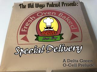 The Old Ways Podcast - Delta Green - Special Delivery