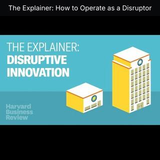 The Explainer: How to Operate as a Disruptor