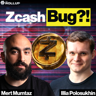Mert Mumtaz & Illia Polosukhin: What Happened to Zcash (Full Explanation)