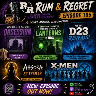 R&R 165: Lanterns, Mutants & Obsession | D23 Recap
