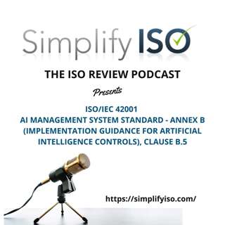 ISO/IEC 42001 AI Management System Standard, Annex B (Implementation Guidance for Artificial Intelligence Controls), Clause B5