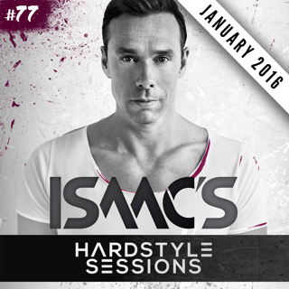 Isaac's Hardstyle Sessions #77 (January 2016)