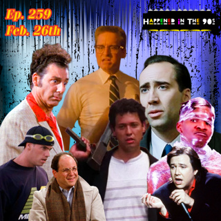 Ep. 259: What Happened On February 26th In The 90s???