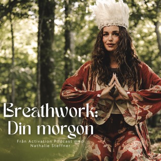 #009 Breathwork: Andning för din morgon 10 min
