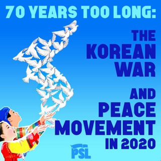 70 years too long: The Korean War and peace movement in 2020