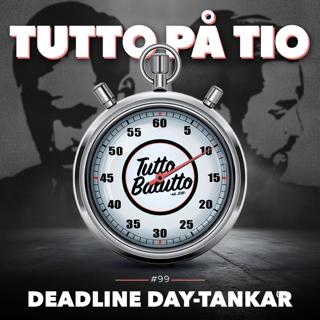 Tutto på tio – Deadline Day-tankar