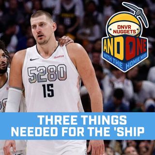 Three Things that can get the Nuggets BACK into the Championship Contention | DNVR Nuggets AND ONE