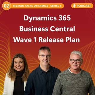 S5 Ep2: Microsoft Dynamics 365 Business Central Wave 1 Release Plan