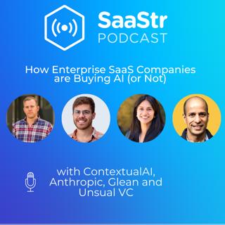 SaaStr 717: How Enterprise SaaS Companies are Buying AI (or Not) with ContextualAI, Anthropic, and Glean