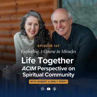 Life Together: ACIM Perspective on Spiritual Community (Sunday Gathering Sermon)