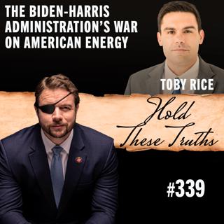 The Biden-Harris Administration's War On American Energy | Toby Rice