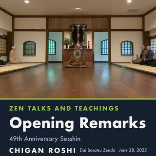 Anniversary Sesshin Opening Remarks by Chigan Roshi, DBZ – 2025.06.28