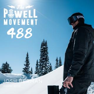 TPM Episode 488: Josh Berman, Legendary Ski Filmmaker